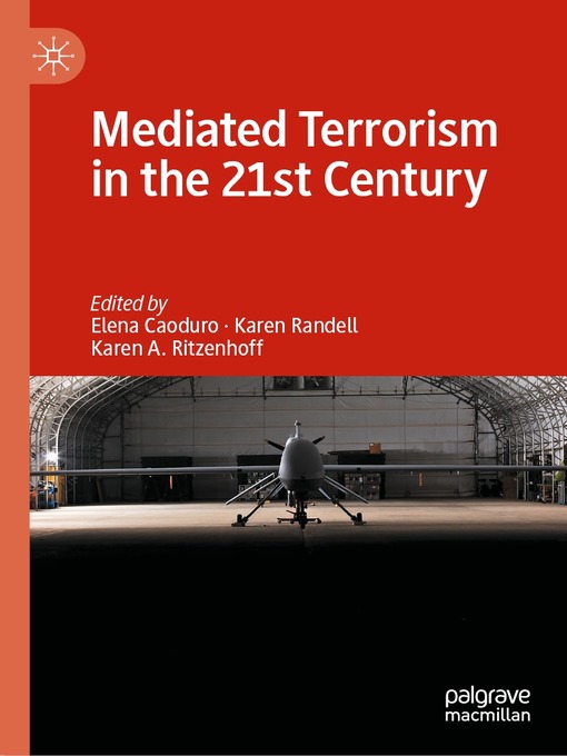 Title details for Mediated Terrorism in the 21st Century by Elena Caoduro - Available